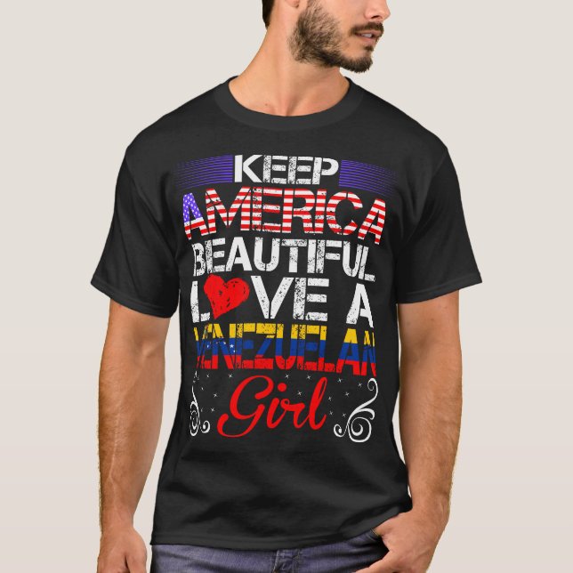 America Beautiful Love Venezuelan Girl Gift T-Shirt (Front)