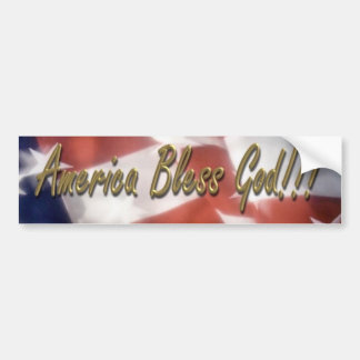 America bless God!!! Bumper Sticker