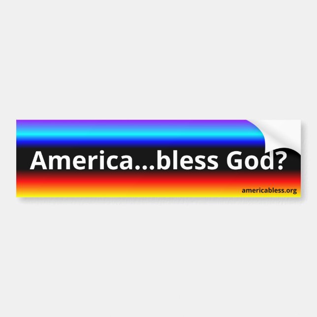 America...bless God?  (w/americabless.org) Bumper Sticker (Front)