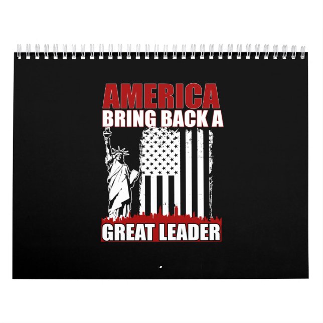 AMERICA bring back a GREAT LEADER Calendar (Cover)