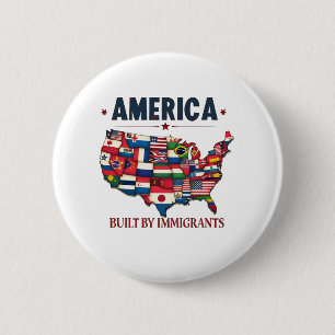 America Built by Immigrants Patriotic American 6 Cm Round Badge