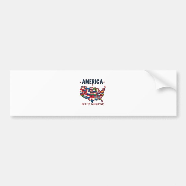 America Built by Immigrants Patriotic American Bumper Sticker (Front)