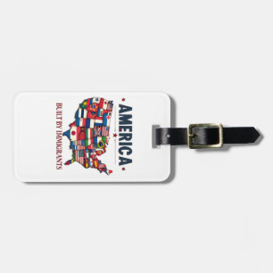 America Built by Immigrants Patriotic American Luggage Tag