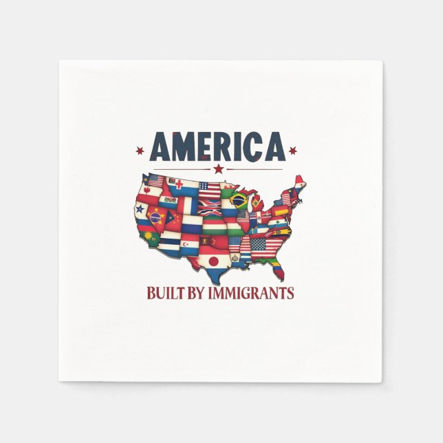 America Built by Immigrants Patriotic American Napkin (Front)