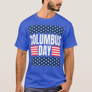 America celebrates Christopher Columbus Day T-Shirt