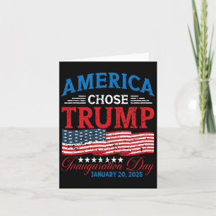 America Chose Donald Trump Inauguration Day 2025 4 Card