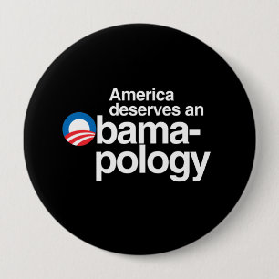 AMERICA DESERVES AN OBAMAPOLOGY 10 CM ROUND BADGE