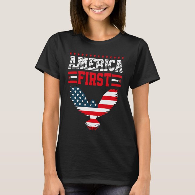 America First American Flag Patriotic US Flag 4th  T-Shirt (Front)