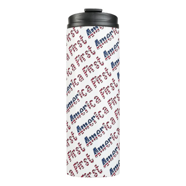 America First American Flag Typography Patriotic Thermal Tumbler (Front)