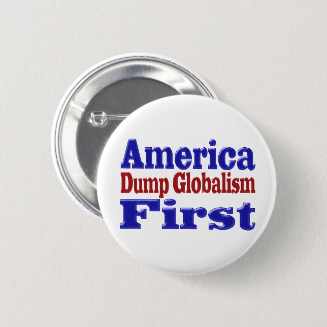 America First Dump Globalism red blue text  6 Cm Round Badge (Front & Back)