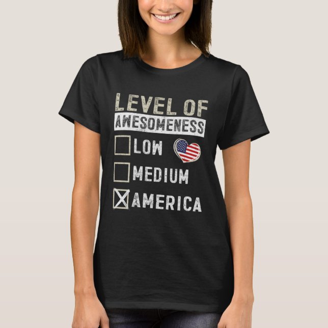 America Flag Americans Level Of Awesomeness T-Shirt (Front)