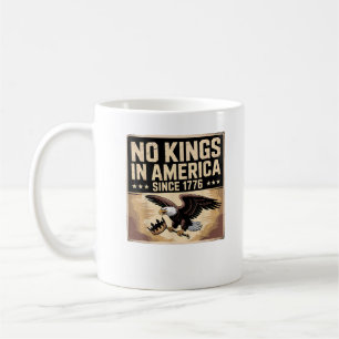 America Flag  Decor No Kings In America Since 1776 Coffee Mug