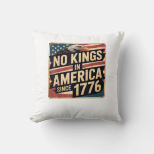 America Flag Decor No Kings In America Since 1776 Cushion
