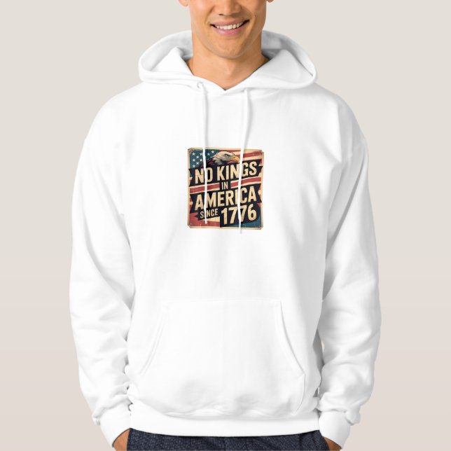 America Flag  Decor No Kings In America Since 1776 Hoodie (Front)