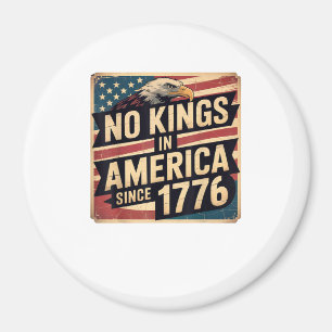 America Flag Decor No Kings In America Since 1776 Magnet