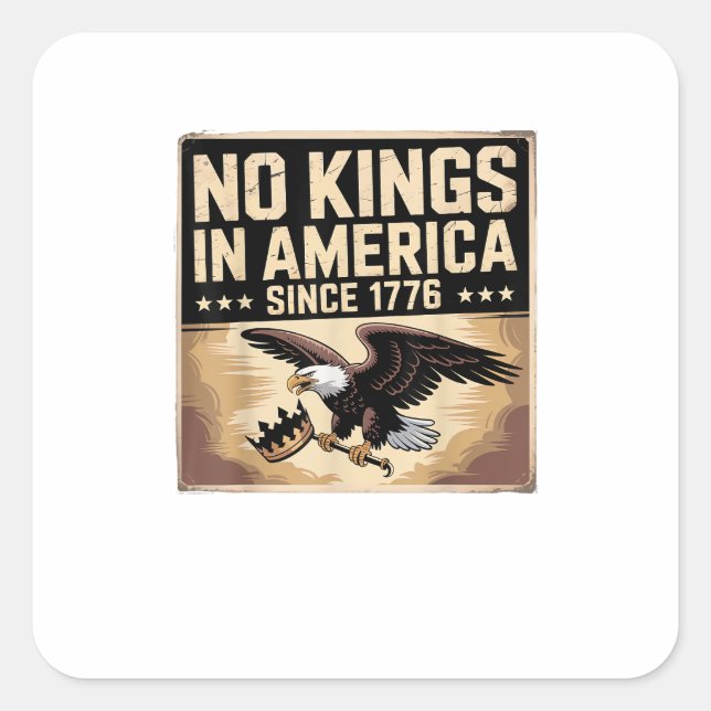 America Flag  Decor No Kings In America Since 1776 Square Sticker (Front)