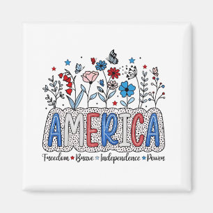 America Freedom Brave independence Power 4th July Magnet