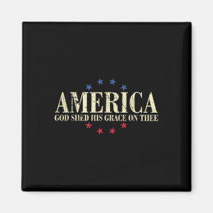 America God Shed His Grace On Thee 4th Of July Magnet