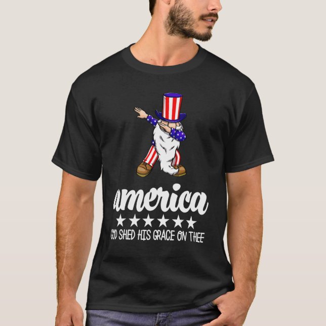 America God Shed His Grace On Thee   America Flag  T-Shirt (Front)