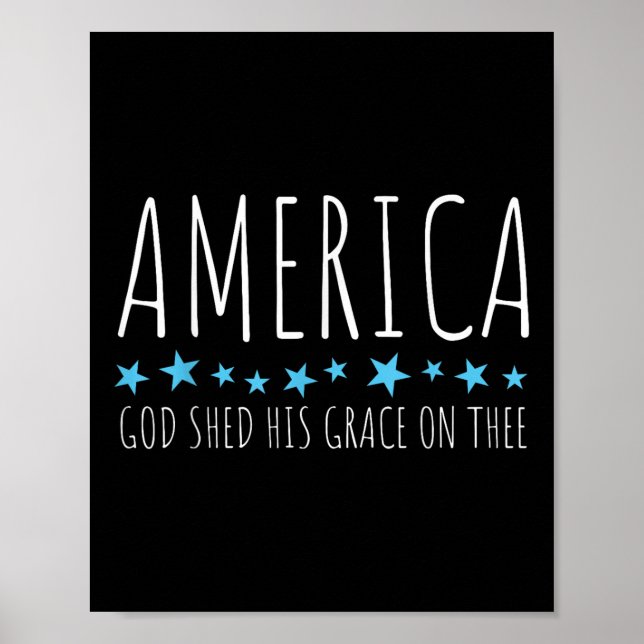 America God Shed His Grace On Thee  Poster (Front)