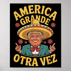 America Grande Otra Vez , Trump Saying Poster