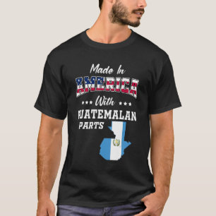 America Guatemalan Parts Guatemala Map Usa Flag Ro T-Shirt