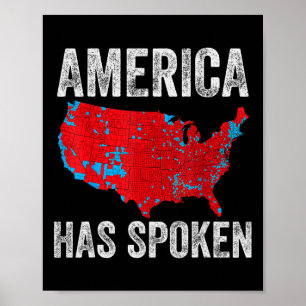 America Has Spoken Electoral Map Of 2024 Can You H Poster
