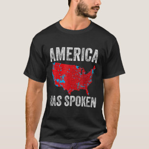 America Has Spoken Electoral Map Of 2024 Can You H T-Shirt