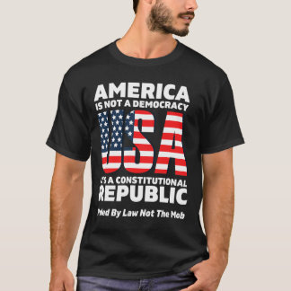 America Is A Constitutional Republic Ruled By Law T-Shirt