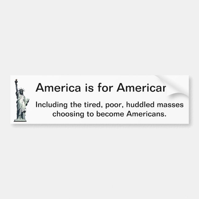 America is for Americans - Statue of Liberty Bumper Sticker (Front)