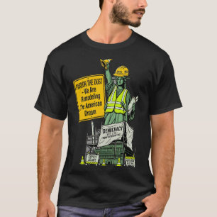 America is Under Construction - Pardon the Dust T-Shirt