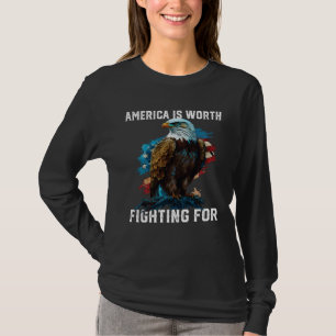 America is Worth Fighting For American Bald Eagle T-Shirt