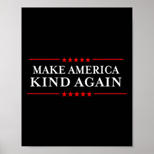 America Kind Again Choose Anti-trump Shirts  Poster