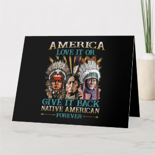 America Love It Or Give It Back Native American 40 Card