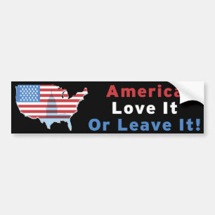 America - Love It Or Leave It! Bumper Sticker