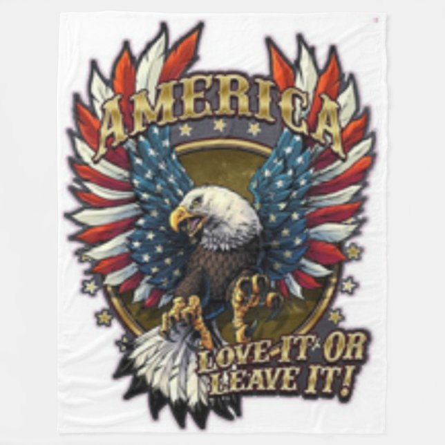 AMERICA, LOVE IT or LEAVE IT Fleece Blanket (Front)