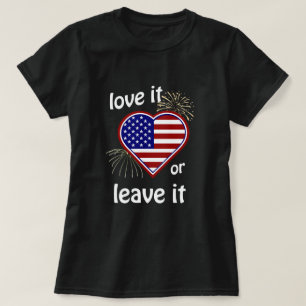 America Love it or Leave it Heart Flag T-Shirt