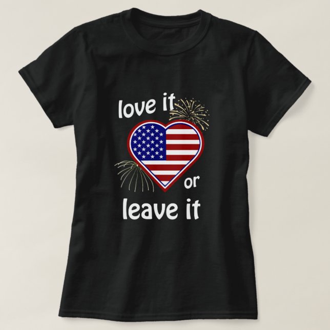 America Love it or Leave it Heart Flag T-Shirt (Design Front)