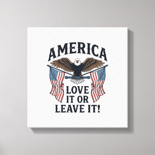 America Love It Or Leave It Patriotic Eagle Shirt_ Canvas Print