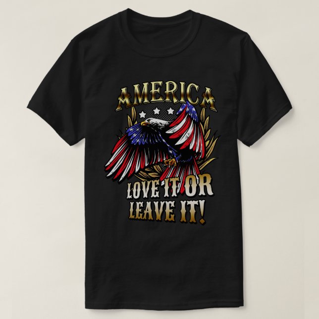 America Love It Or Leave It Patriotic Eagle T-Shirt (Design Front)