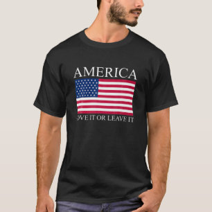 America Love It Or Leave It T Shirt Novelty 4th Of