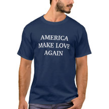 AMERICA MAKE LOVE AGAIN ™