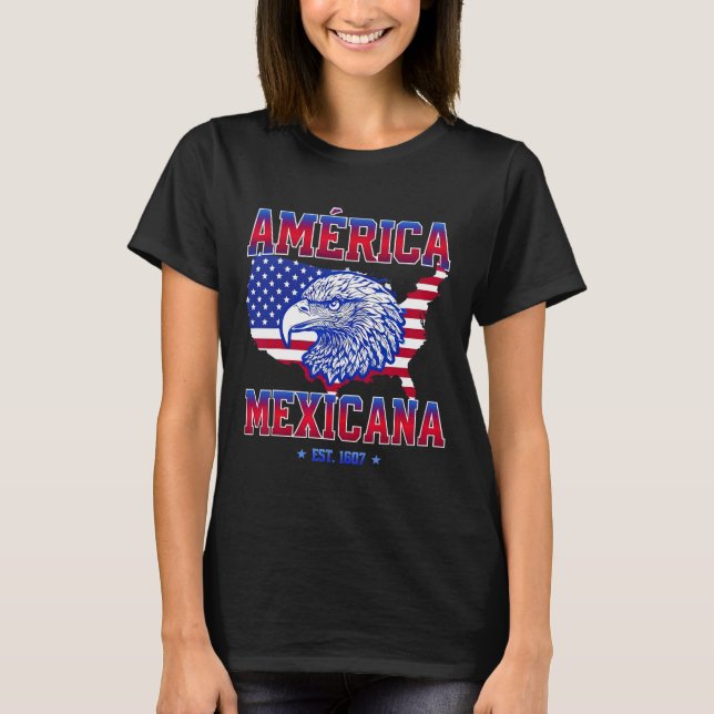 América Mexicana Est 1607 Gulf Of United States Of T-Shirt (Front)