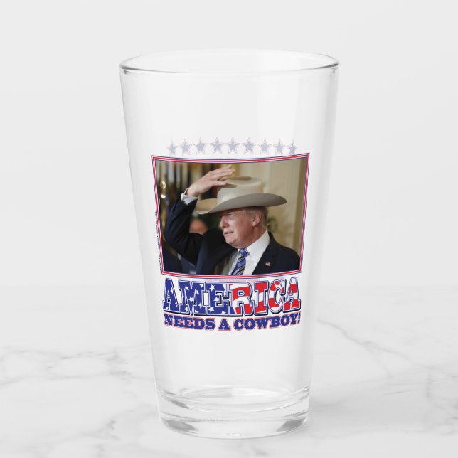 America Needs a Cowboy - Trump Glass (Front)