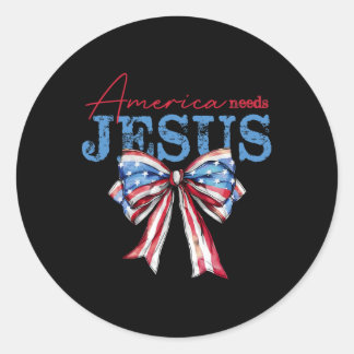 America Needs Jesus Christian Usa Flag Coquette 4t Classic Round Sticker