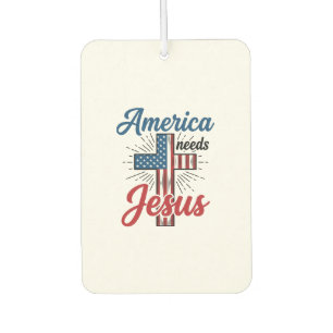 America Needs Jesus Patriotic Cross Shirt Design_1 Car Air Freshener