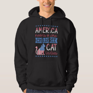 America Needs More Childfree Cat Ladies Childless Hoodie