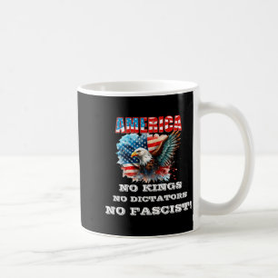 America No Kings No Dictators No Fascist  Coffee Mug