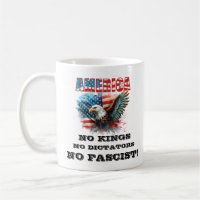 AMERICA NO KINGS NO DICTATORS NO FASCIST!