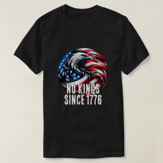 America No Kings Since 1776 T-Shirt